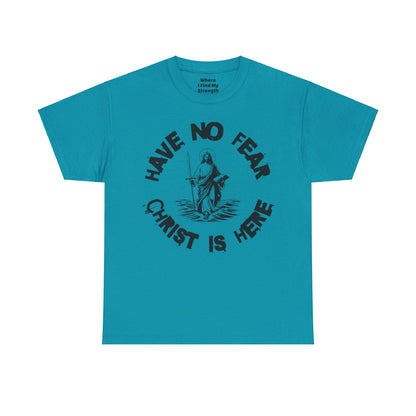 (Have No Fear) Heavy Cotton Tee