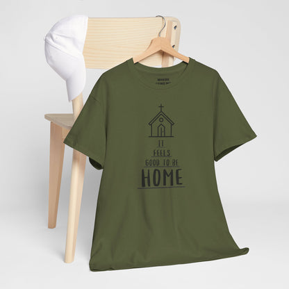 (It Feels Good To Be Home) Unisex Heavy Cotton Tee