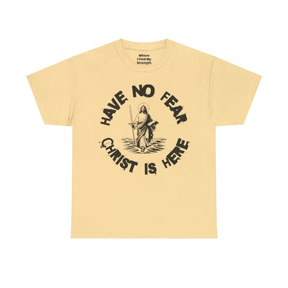 (Have No Fear) Heavy Cotton Tee