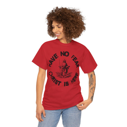 (Have No Fear) Heavy Cotton Tee