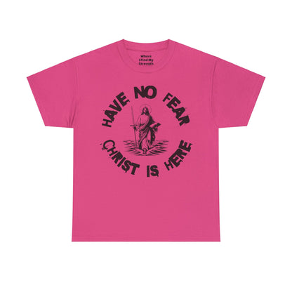 (Have No Fear) Heavy Cotton Tee