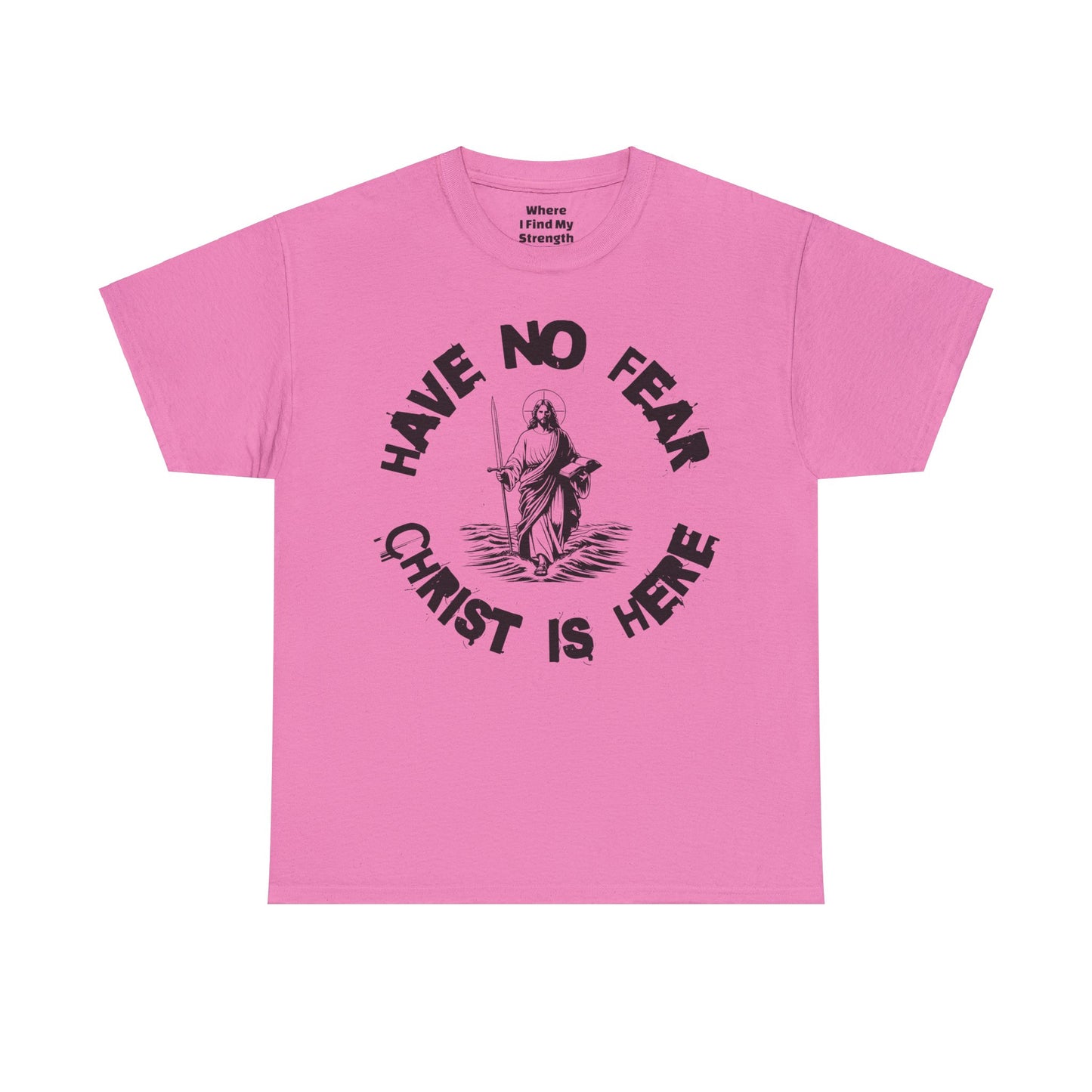 (Have No Fear) Heavy Cotton Tee